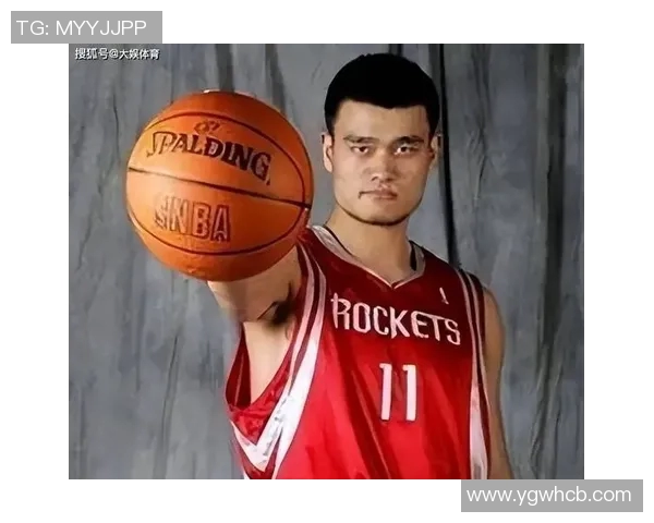 姚明在NBA的辉煌成就与对中国篮球的深远影响分析